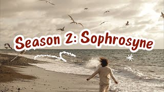 Season 2 Sophrosyne  Trailer [upl. by Trev]