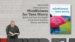 Niewidzialne książki 166 Jeffrey Bernstein  Mindfulness for Teen Worry [upl. by Karp787]