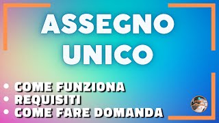 ASSEGNO UNICO  requisiti e come fare la domanda [upl. by Beverie]