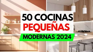 50 COCINAS PEQUEÑAS MODERNAS 2024  Diseños Ideas Colores Muebles Gabinetes Decoración 2025 [upl. by Aneret]