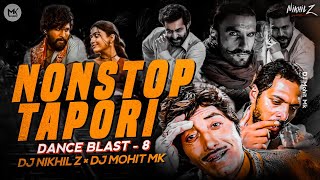 Tapori Nonstop Song  Dance Mix  DJ Nikhil Z × DJ Mohit Mk  Dance Blast 8  Tapori Dj Songs Mix [upl. by Haramat]