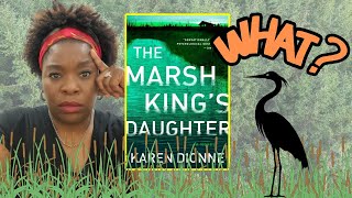 We read The Marsh Kings Daughter by Karen Dionne and dont know how to feel about it [upl. by Chloe]