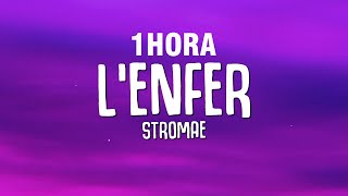 1 HORA Stromae  Lenfer Paroles  Lyrics [upl. by Jem]