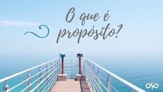 O que é Propósito [upl. by Ynnor]