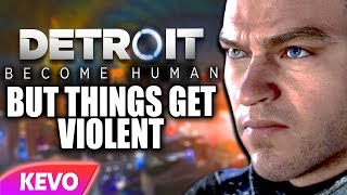 Detroit Become Human but things get violent [upl. by Tjon105]