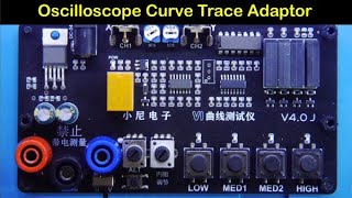 Oscilloscope Curve Trace Adaptor  190 [upl. by Storfer]