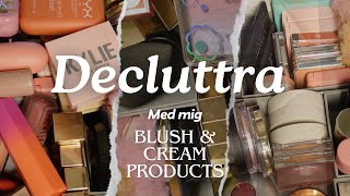 Declutter Höst 2024 Blush amp kräm produkter [upl. by Salvidor]