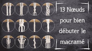 Tutoriel Macramé — 13 nœuds expliqués pas à pas — Débutant [upl. by Kotta]