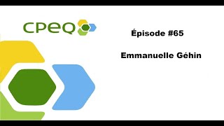 Balado du CPEQ  Épisode 65  Emmanuelle Géhin [upl. by Eelannej239]