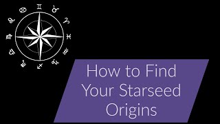 How To Find Your Starseed Origins [upl. by Allina]