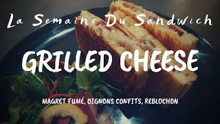 La semaine du Sandwich  Grilled Cheese [upl. by Calia]