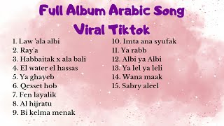 FULL ALBUM ARABIC SONG VIRAL TIKTOK TERBARU 2024 \\ KUMPULAN LAGU ARAB VIRAL TIKTOK [upl. by Lura]