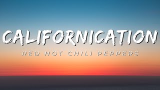 Californication  Red Hot Chili Peppers Lyrics [upl. by Zenda]