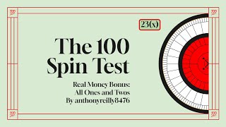 The 100 Spin Test  23x All Ones and Twos by anthonyreilly8476 [upl. by Amy878]