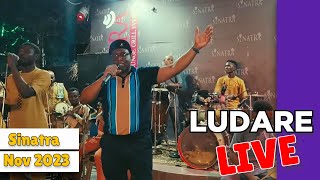 Ludare Live at Sinatra Ikeja Nov 2023 [upl. by Tatman]