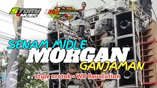 DJ MORGAN • SENAM MIDLE X GANJAMAN • STLYE NROTOK [upl. by Attenra]