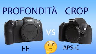 Full Frame vs ApsC Profondità di Campo e Fattore di Crop Test ITA [upl. by Bartholomew]