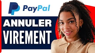 Comment Annuler Un Virement Paypal  En 2024 [upl. by Ahselyt]