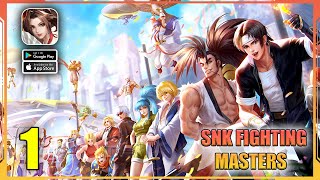 SNK Fighting Masters Gameplay Walkthrough Android iOS  Part 1 [upl. by Akirej]