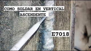 CÓMO SOLDAR VERTICAL ASCENDENTE CON E7018 EJERCICIO BASICO [upl. by Allemahs879]