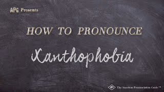 How to Pronounce Xanthophobia Real Life Examples [upl. by Cia]