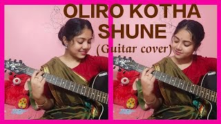 OLIRO KOTHA SHUNE  Guitar cover bengali song Hemant Mukherjee [upl. by Lehcim]