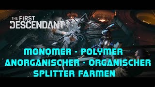 The First Descendant  Monomer  Polymer  Anorganischer  Organischer  Splitter farmen [upl. by Hashimoto]