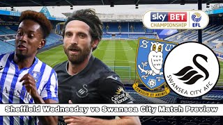 Sheffield Wednesday vs Swansea CityCAN WE END OUR WINLESS STREAK OF 4 GAMESMatch Preview 13 [upl. by Aseel110]