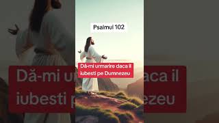 Psalmul 102 Dumnezeu Doamne Isus Hristos [upl. by Mlehliw681]