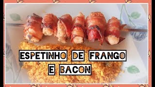 ESPETINHO DE FRANGO com BACON [upl. by Anasus]