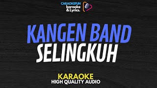 Kangen Band  Selingkuh Karaoke Lirik [upl. by Anerys645]