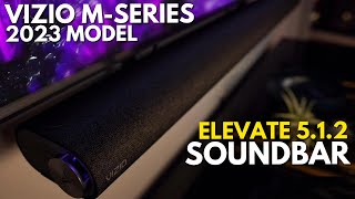 Vizio MSeries Elevate 512 Immersive Soundbar 2024 Model with Dolby Atmos amp DTSX Budget Soundbar [upl. by Nnaillek]