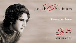 Josh Groban  Un Amore Per Sempre Official Audio [upl. by Kerrison]