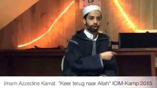 quotKeer terug naar Allahquot Imam Azzedine Karrat ICIMLeiden [upl. by Alahs541]