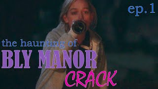 the haunting of BLY MANOR  episode 1 CRACK  humor [upl. by Eynttirb471]