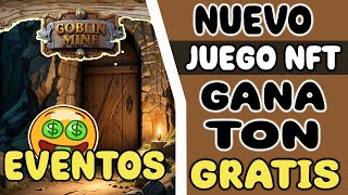 🧝GANA TON CON ESTE NUEVO JUEGO NFT🧝 HASTA 2 TON GRATIS 🤑 EVENTOS ACTIVOS 🔥 GOBLIN MINE [upl. by Godden]