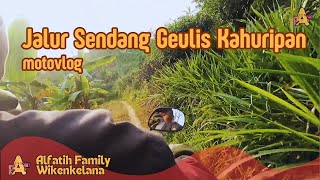 Jalur Sendang Geulis Kahuripan motovlog [upl. by Aydiv]