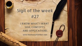 Sigil of the week 27  I know what I want Sigil Concepts and Applications [upl. by Oba]