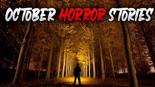 10 TRUE Disturbing October Horror Stories  True Scary Stories [upl. by Ioj12]