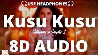 Kusu Kusu 8D Audio  Satyameva Jayate 2  Zahrah S Khan amp Dev Negi  Nora Fatehi John Abraham [upl. by Manus]