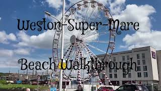 Beach Walkthrough  WestonSuperMare North Somerset [upl. by Ettenor683]