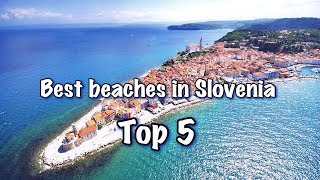 Top 5 Best Beaches In Slovenia 2022 [upl. by Dysart923]