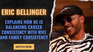 Eric Bellinger on balancing career consistency with Wife and family [upl. by Ponton]