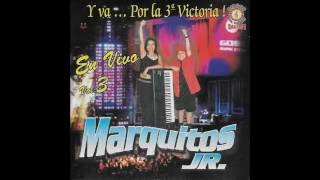 MARQUITOS JR  LA CUMBIA DEL JR [upl. by Dnilazor259]