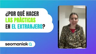 ¿Por qué hacer las prácticas en el extranjero [upl. by Chien510]