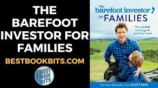 The Barefoot Investor for Families  Scott Pape  Book Summary [upl. by Rocher]