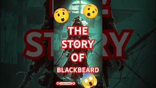 The Story of BLACKBEARD  The most Feared Pirate pirates story history shortsfeed shorts yt [upl. by Eilegna501]