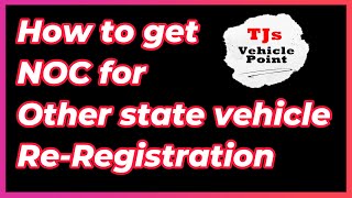 HOW TO GET NOCNO OBJECTION CERTIFICATE FOR OTHER STATE VEHICLE REGISTRATION [upl. by Hjerpe772]