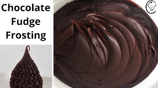 FUDGE Chocolate Frosting THICK Smooth Delicious Silky THE BEST FUDGE FROSTING EVER Cake Frosting [upl. by Idel17]