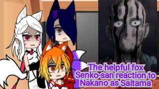 The helpful fox Senkosan reaction to Saitama Nakano as Saitama RusEng [upl. by Ennaej18]